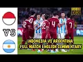 INDONESIA VS ARGENTINA KOMENTATOR INGGRIS FULL MATCH