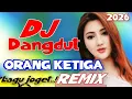 Download Lagu ORANG KETIGA !! DJ DANGDUT REMIX FULL BASS 2025 - LAGU JOGET PALING ASYIK BUAT GOYANG 