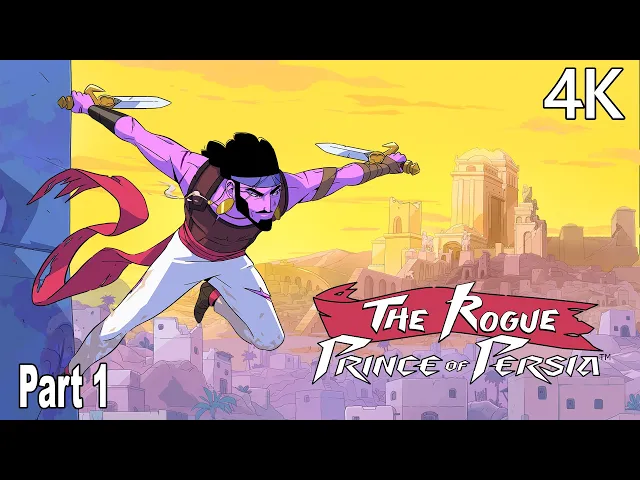 The Rogue Prince Of Persia Gameplay Walkthrough Part 1 No Commentary 4K