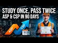 Pass ASP AND CSP in 90 Days Study Strategy That Actually Works