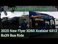 MTA MaBSTOA On-board 2025 NFI XD60 Xcelsior Articulated 6312 Bx39 Bus Ride