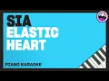 Sia - Elastic Heart (Piano Karaoke)