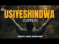 Lagu USIYESHINDWA - Audax Wallace Cover | Bwana Ninajua Uwezo Wako |Sifa Melodies 