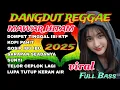 Lagu DANGDUT REGGAE TERBARU 2025~REGGAE SANTAI FULL BASS VIRAL 2025-MAWAR HITAM
