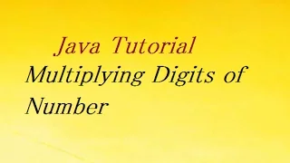 Java Program For Multiplying Digits of Number