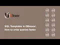 SQL Templates in DBeaver how to write queries faster