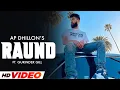 Lagu Raund Full Song Ap Dhillon New Punjabi Song Latest New Punjabi Songs Ap Dhillon New Song 2022