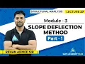 Lecture 27 Module 3 Slope Deflection Method Part - 1 Structural Analysis