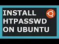 How To Install htpasswd On Ubuntu For HTTP Basic Authentication Use