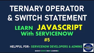 TERNARY OPERATOR SWITCH STATEMENT DEMONSTRATION WITH EXAMPLES SERVICENOW JAVASCRIPT TUTORIAL