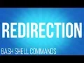 BASH Shell commands redirection commands for linux