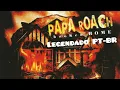 Download Lagu Papa Roach - Broken Home (Legendado PT-BR)