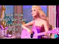 Download Lagu Look How High We Can Fly. song lyrics. Barbie in princess and popstar.