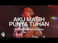 Download Lagu Aku Masih Punya Tuhan (Ps. Gilbert Lumoindong) | Cover by GSJS Worship