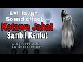 Download Lagu Sound effect - KETAWA JAHAT Lucu  Terbaru