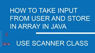 How to Take Input from User and Store in Array in Java