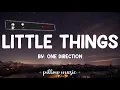 Little Things - One Direction (Lyrics) 🎵