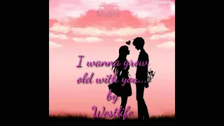 Download #I #wanna #grow #old #with #you #audio-#Westlife  I wanna grow old with you by westlife MP3