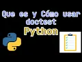 DOMINA Python como un PRO De Cero a Experto con Docstrings y Tests AUTOMATIZADOS