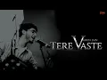 Tere Vaaste Unplugged Cover | Varun Jain | Rawsingers