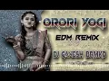 Download Lagu ORORI YOGI EDN MIX FULL EDM REMIX BY DJ GANESH BRMKD.mp3..