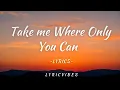 Download Lagu Take Me Where Only You Can - Romantic Love Song With Lyrics | LyricVibes 