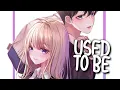 Download Lagu 「Nightcore」 Used To Be - AJ Mitchell ♡ (Lyrics)