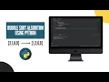 Bubble Sort in Python Sorting Algorithms in Python