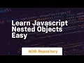 Learn javascript nested objects easy
