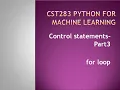 Python for Machine Learning - Control statements part3