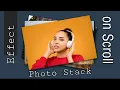Photo Stack Effect on scroll using html and css animation in Hindi 2021