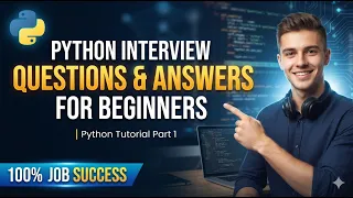 Python Interview Questions Answers for Beginners Python Tutorial Part 1