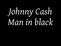 Johnny Cash - Man in black with lyrics