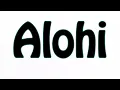 Download Lagu Learn How To Pronounce Alohi