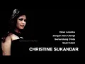 Lagu CHRISTINE SUKANDAR,The Very Best Of : Dewi Anakku - Jangan Kau Ulangi - Senandung Cinta - Saat Indah