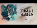Download Lagu Tum Hi Aana (Chillout Mix) - BK ft Sukhen Visual  |  Romantic Sad Mashup 2019