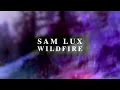 Sam Lux - Unbreakable Code Wildfire