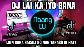 dj lai ka iyo bana remix viral terbaru 2025