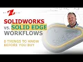 1 SOLIDWORKS vs Solid Edge Workflows 8 Things to Know Before You Buy
