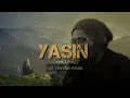 Download Lagu Surat Yasin 1  40  Latin dan Terjemah  Ust Hannan Attaki Lc