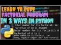3 WAYS to calculate Factorial in Python Tutorial for beginners Easy to Hard