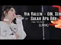 Download Lagu Via vallen - salah apa aku _  lirik