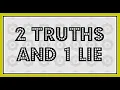 2 Truths and a Lie Ice Breaker
