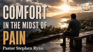 Comfort in the Midst of Pain