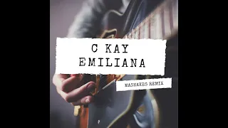 c kay emiliana mashakes amapiano remix 