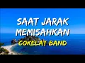 Download Lagu Cokelat - Saat Jarak Memisahkan (Lirik)