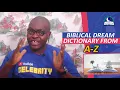 BIBLICAL DREAM DICTIONARY FROM A Z - Dream Dictionary By Evangelist Joshua Orekhie