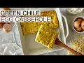 GREEN CHILE EGG CASSEROLE WITH COTTAGE CHEESE