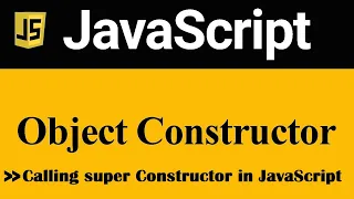 JavaScript Tutorial Calling Super constructor in JavaScript