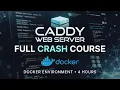 Full Caddy Server Docker Course HTTPS Reverse Proxy Deployments - become caddy expert